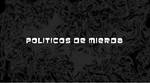 Pol�ticos de mierda - Gabriel Otero